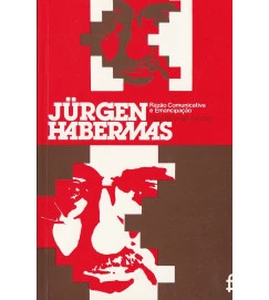Jurgen Habermas - Razão Comunicativa e Emancipação