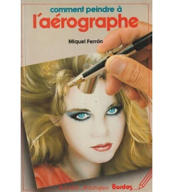 Comment Peindre à l'Arérographe