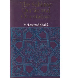 The Sublime Qur'an and Orientalism