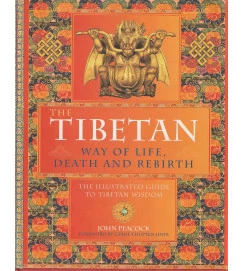 The Tibetan Way of Life, Death and Rebirth