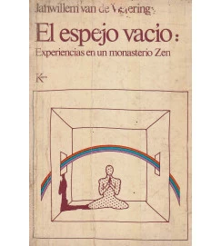 El espejo vacio : experiencias en un monasterio Zen