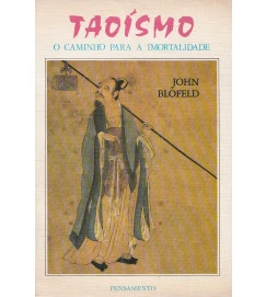 Taoísmo - O Caminho Para a Imortalidade