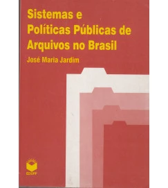 Sistemas e Políticas Públicas de Arquivos no Brasil