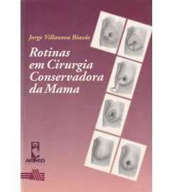 Rotinas Em Cirurgia Conservadora da Mama