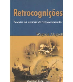 Retrocognições Pesquisa da Memoria de Vivencias