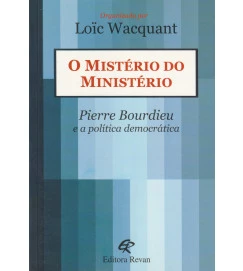 O Ministério do Ministério Pierre Bourdieu e a Politica Democrática 