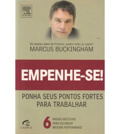  Empenhe-se Ponha Seus Pontos Fortes para Trabalhar 