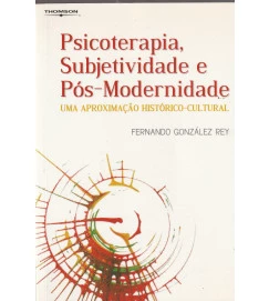  Psicoterapia Subjetividade e Pós Modernidade 