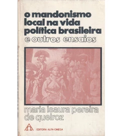  O Mandonismo Local na Vida Politica Brasileira e Outros Ensaios 