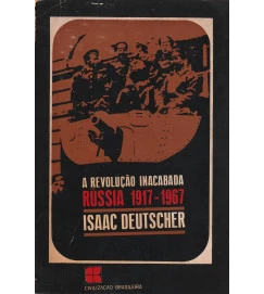 A Revolução Inacabada Rússia 1917-1967