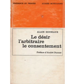  Le Désir Larbitraire Le Consentement 