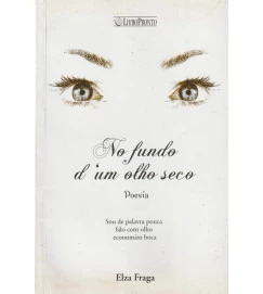  No Fundo D um Olho Seco Conto e Poesia