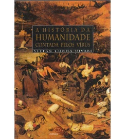  A História da Humanidade Contada Pelos Vírus 