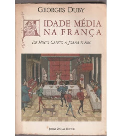  Idade Média na França de Hugo Capeto a Joana Darc 