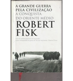  A Grande Guerra pela Civilização a Conquista do Oriente Médio 