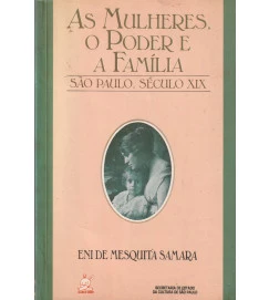  As Muheres o Poder a Família São Paulo XIX 
