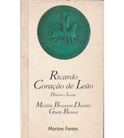 Ricardo Coração de Leão História e Lenda 