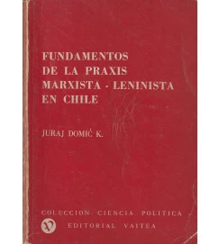  Fundamentos de La Praxis Marxista Leninista En Chile 