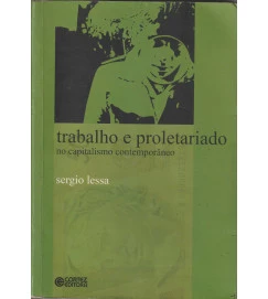  Trabalho e Proletariado no Capitalismo Contemporaneo 