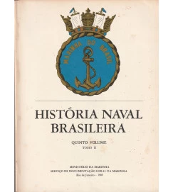  História Naval Brasileira Quinto Volume Tomo II 