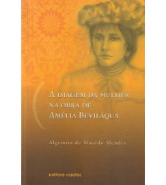  A Imagem da Mulher na Obra de Amélia Beviláqua 