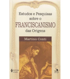  Estudos e Pesquisas Sobre o Franciscanismo das Origens 