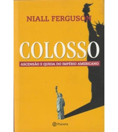  Colosso Ascensão e Queda do Império Americano 