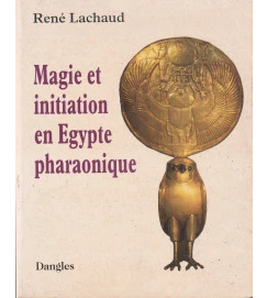  Magie et Initiation En Egypte Pharaonique 