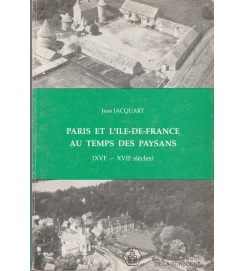 Paris et Lile de France Au Temps des Paysans