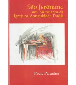 São Jeronimo um Historiador da Igreja na Antiguidade Tardia