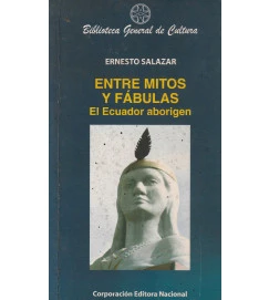 Entre Mitos y Fábulas El Cuador Aborigen