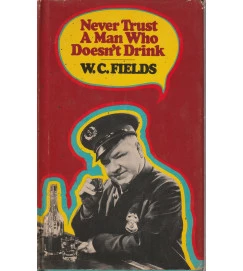 Never Trust a Man Who Doesnt Drink