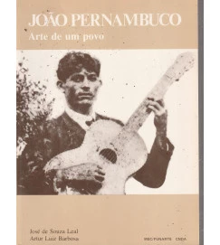 João Pernambuco Arte de um Povo