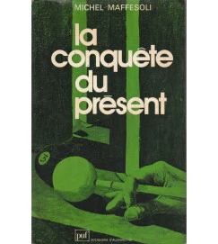 La Conquete Du Présent