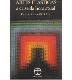 Artes Plásticas a Crise da Hora Atual