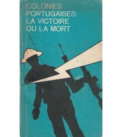 Colonies Portugaises La Victoire Ou La Mort