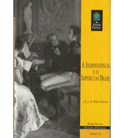 A Independência e o Império do Brasil