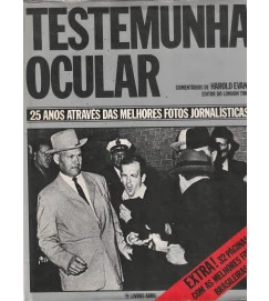 Testemunha Ocular 25 Anos Através das Melhores Fotos Jornalísticas