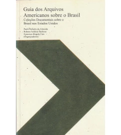 Guia dos Arquivos Americanos Sobre o Brasil