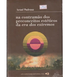 Na Contramão dos Preconceitos Estéticos da era dos Extremos