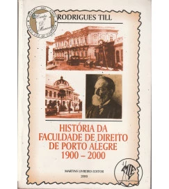 História da Faculdade de Direito de Porto Alegre 1900 2000 I e II Tomo