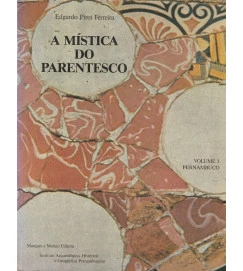 A Mística do Parentesco Volume I Pernambuco