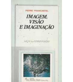 Imagem Visão e Imaginação Arte e Comunicação