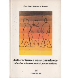 Anti Racismo e Seus Paradoxos Reflexões Sobre Cota Racial Raça e Racis