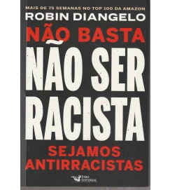 Não Basta Não Ser Racista Sejamos Antirracistas