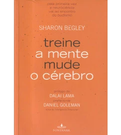 Treine a Mente Mude o Cérebro