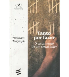 Tanto por Fazer o Testemunho de um Serial Killer