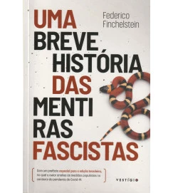 Uma Breve História das Mentiras Fascistas