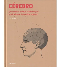 Cérebro 50 Conceitos e Ideias Fundamentais Explicados de Forma Clara