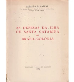 As Defesas da Ilha de Santa Catarina no Brasil Colônia